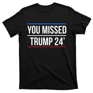 Trump Shooting You Missed T-Shirt