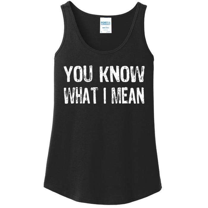 That Says You Know What I Mean Ladies Essential Tank