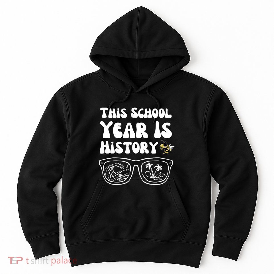 This School Year Is History End Of School Hoodie