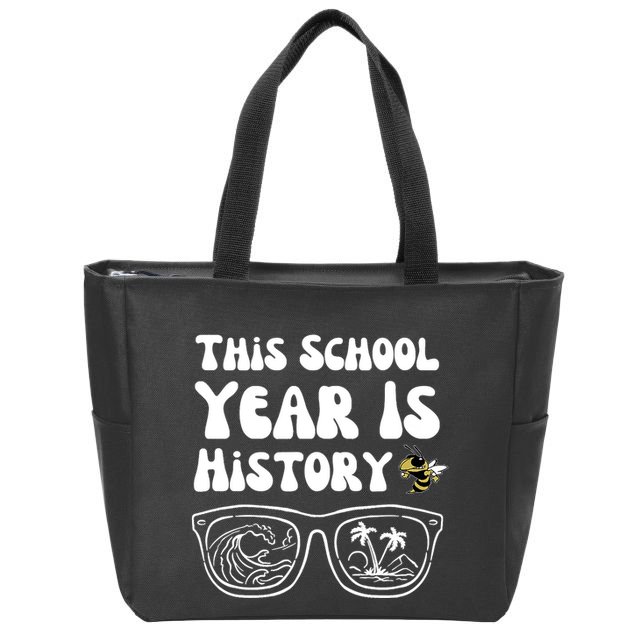 This School Year Is History End Of School Zip Tote Bag