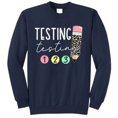 Testing Testing 123 Cute Test Day Teachers Students Tall Sweatshirt