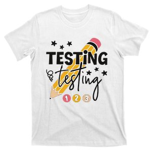 Testing Testing 123 Funny Testing Day Teacher Test Day Student School T-Shirt