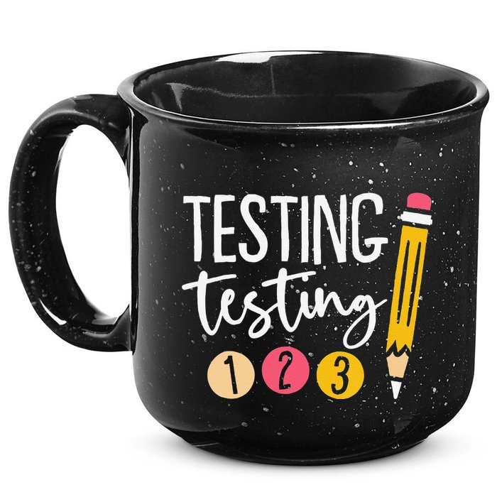 Testing Testing 123 Cute Test Day 15oz Campfire Ceramic Mug