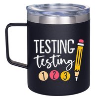 Testing Testing 123 Cute Test Day 12oz Stainless Steel Coffee Mug