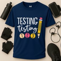 Testing Testing 123 Cute Test Day Performance Shirt