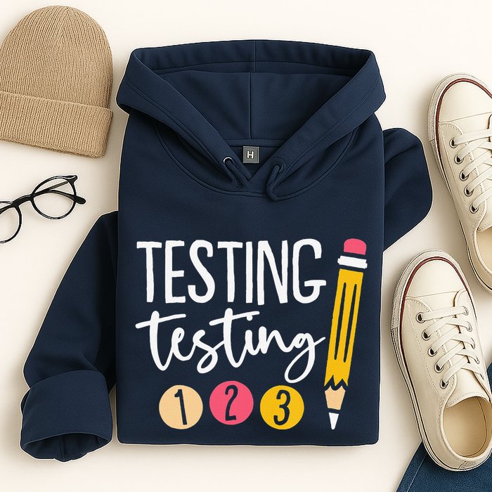 Testing Testing 123 Cute Test Day Hoodie