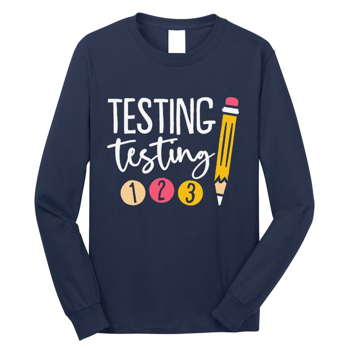 Testing Testing 123 Cute Test Day Long Sleeve Shirt