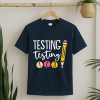 Testing Testing 123 Cute Test Day T-Shirt