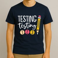 Testing Testing 123 Cute Test Day T-Shirt