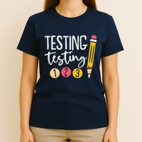 Testing Testing 123 Cute Test Day T-Shirt