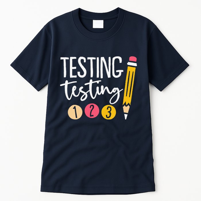 Testing Testing 123 Cute Test Day Tall T-Shirt