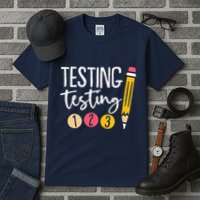 Testing Testing 123 Cute Test Day Tall T-Shirt