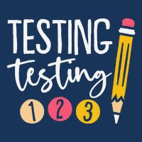 Testing Testing 123 Cute Test Day Button