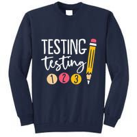 Testing Testing 123 Cute Test Day Tall Sweatshirt