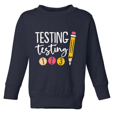Testing Testing 123 Cute Test Day Toddler Sweatshirt