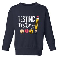 Testing Testing 123 Cute Test Day Toddler Sweatshirt