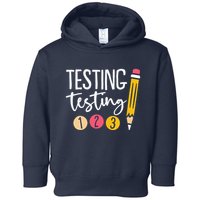 Testing Testing 123 Cute Test Day Toddler Hoodie