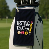 Testing Testing 123 Cute Test Day Golf Towel
