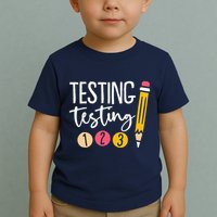 Testing Testing 123 Cute Test Day Toddler T-Shirt