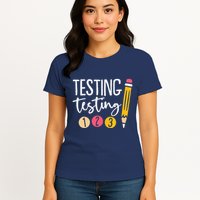 Testing Testing 123 Cute Test Day Womens T-Shirt