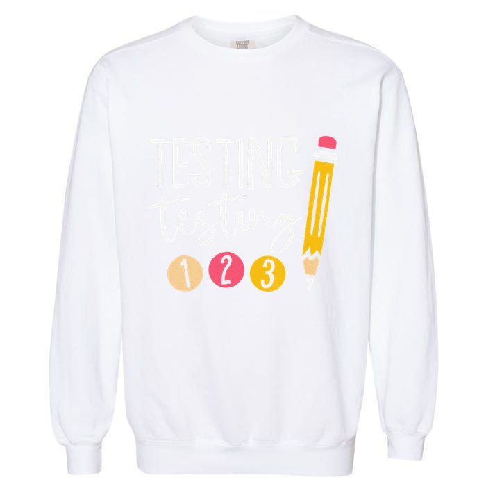 Testing Testing 123 Cute Test Day Garment-Dyed Sweatshirt