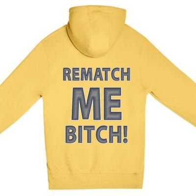 TankS Top 1 #1 Fan Rematch Me Bitch Premium Pullover Hoodie