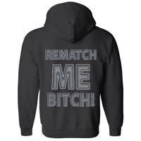 TankS Top 1 #1 Fan Rematch Me Bitch Full Zip Hoodie