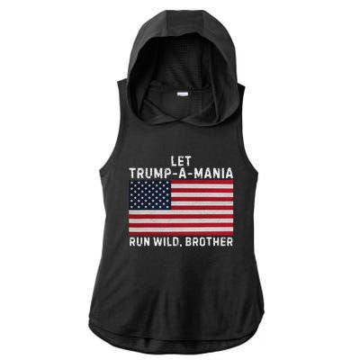 Trumpamania Trump 2024 Let Trump A Mania Run Wild Brother Ladies PosiCharge Tri-Blend Wicking Draft Hoodie Tank