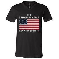 Trumpamania Trump 2024 Let Trump A Mania Run Wild Brother V-Neck T-Shirt