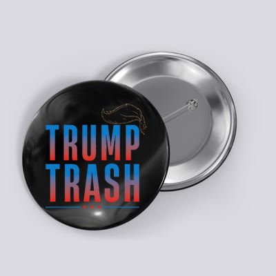 Trash Trump 2024 Grunge Garbage For Trump Button