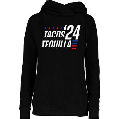 Tacos & Tequila 2024 Election Womens Funnel Neck Pullover Hood