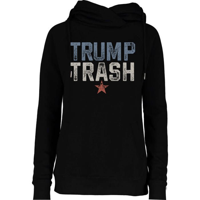 Trump Trash 2024 Grunge Vintage Garbage For Trump Womens Funnel Neck Pullover Hood