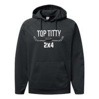 Top Titty 2x4 Funny Hockey Joke Performance Fleece Hoodie