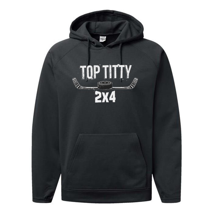 Top Titty 2x4 Funny Hockey Joke Performance Fleece Hoodie