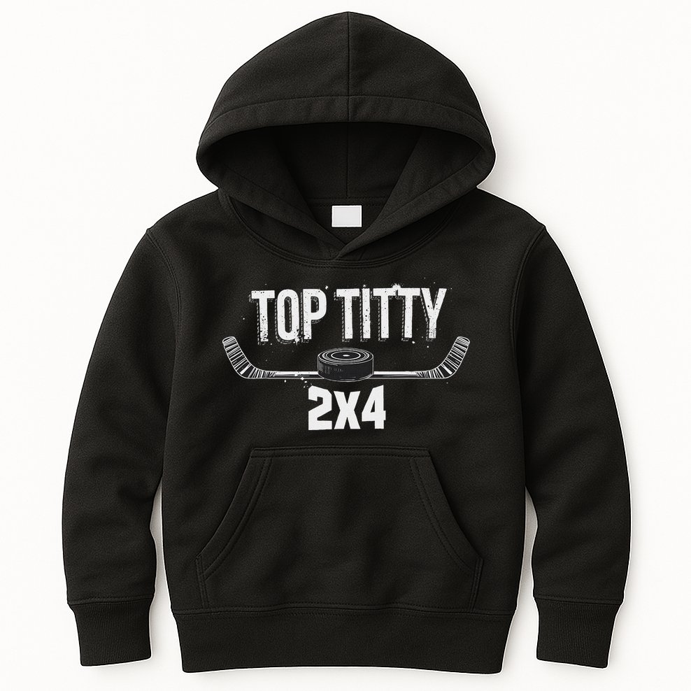 Top Titty 2x4 Funny Hockey Joke Kids Hoodie