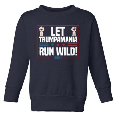 Trumpamania Trump 2024 Let Trumpamania Run Way Brother Toddler Sweatshirt