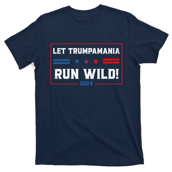 Trumpamania Trump 2024 Let Trumpamania Run Wild Brother T-Shirt