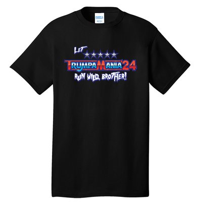 Trumpamania Trump 2024 Trumpamania Trump 2024 Wrestling Meme Tall T-Shirt