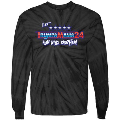 Trumpamania Trump 2024 Trumpamania Trump 2024 Wrestling Meme Tie-Dye Long Sleeve Shirt