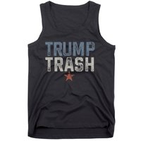 Trump Trash 2024 Grunge Vintage Garbage For Trump Tank Top