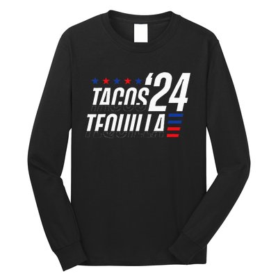 Tacos & Tequila 2024 Election Long Sleeve Shirt