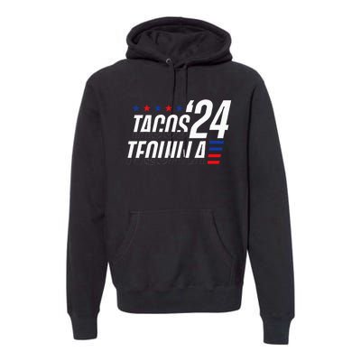 Tacos & Tequila 2024 Election Premium Hoodie