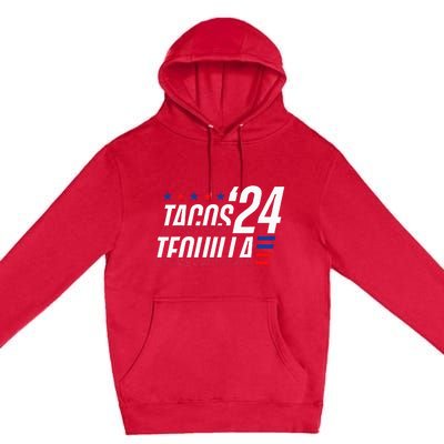 Tacos & Tequila 2024 Election Premium Pullover Hoodie