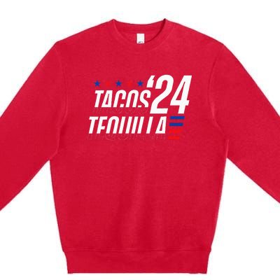 Tacos & Tequila 2024 Election Premium Crewneck Sweatshirt