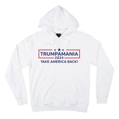 Trumpamania Trump 2024 Election Republican President Hoodie