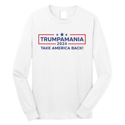 Trumpamania Trump 2024 Election Republican President Long Sleeve Shirt