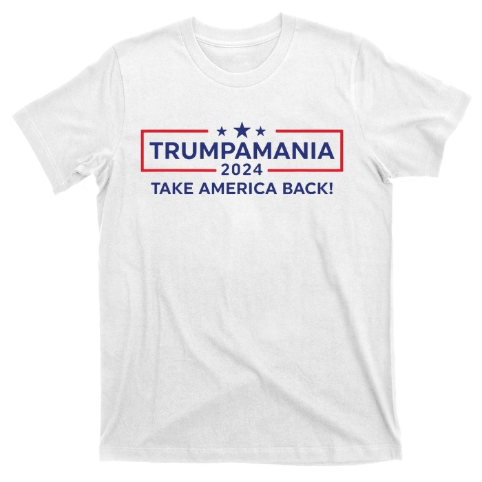 Trumpamania Trump 2024 Election Republican President T-Shirt