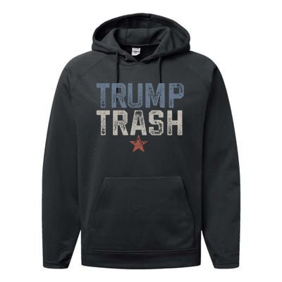 Trump Trash 2024 Grunge Vintage Garbage For Trump Performance Fleece Hoodie