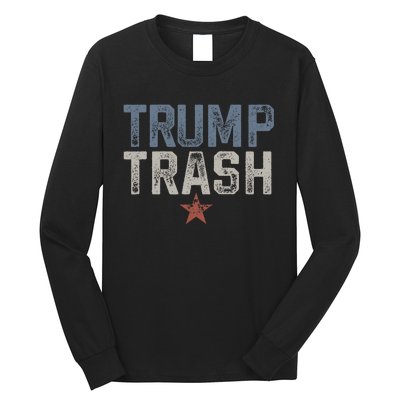 Trump Trash 2024 Grunge Vintage Garbage For Trump Long Sleeve Shirt