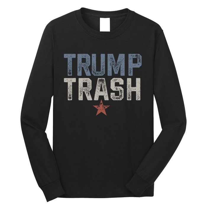 Trump Trash 2024 Grunge Vintage Garbage For Trump Long Sleeve Shirt